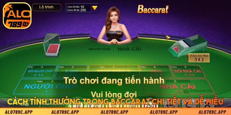 Cách tính thưởng trong Baccarat chi tiết và dễ hiểu nhất
