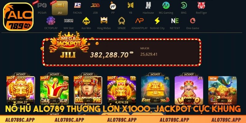 Khám phá nổ hũ Alo789 thưởng lớn X1000, jackpot cực khủng