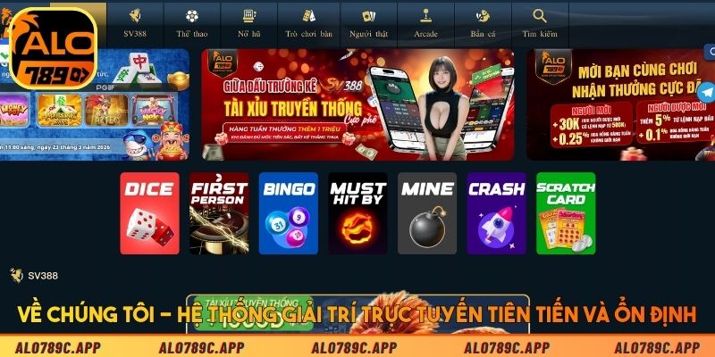Về chúng tôi - Hệ thống giải trí trực tuyến tiên tiến và ổn định